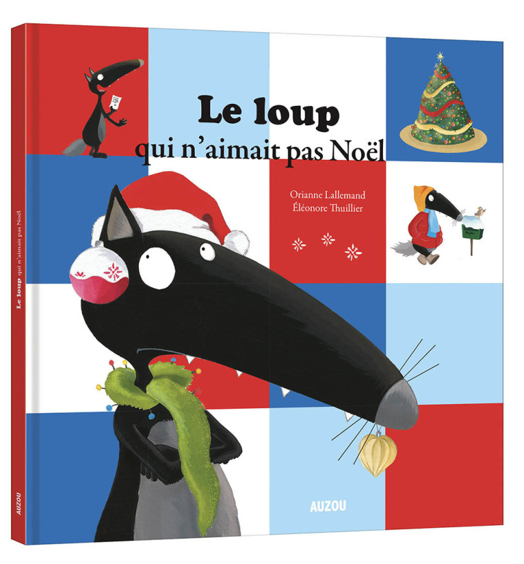 LE LOUP QUI N'AIMAIT PAS NOËL - Orianne Lallemand - AUZOU