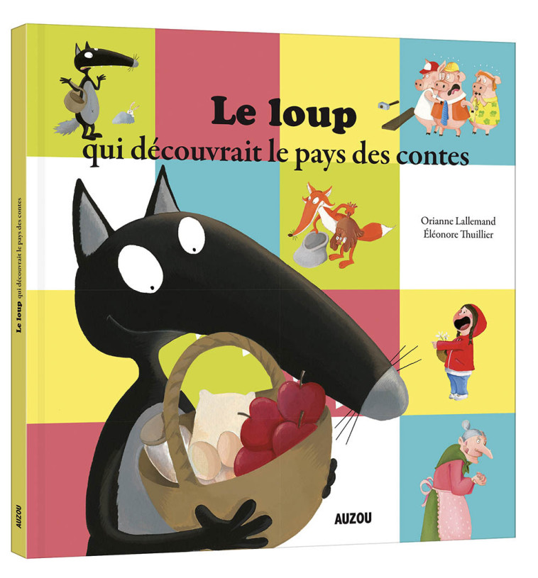 LE LOUP QUI DECOUVRAIT LE PAYS DES CONTES - Orianne Lallemand - AUZOU