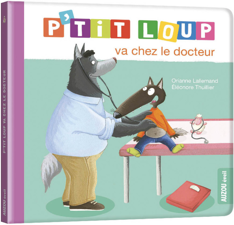 P'TIT LOUP VA CHEZ LE DOCTEUR - Aurélia BELMONTE - AUZOU