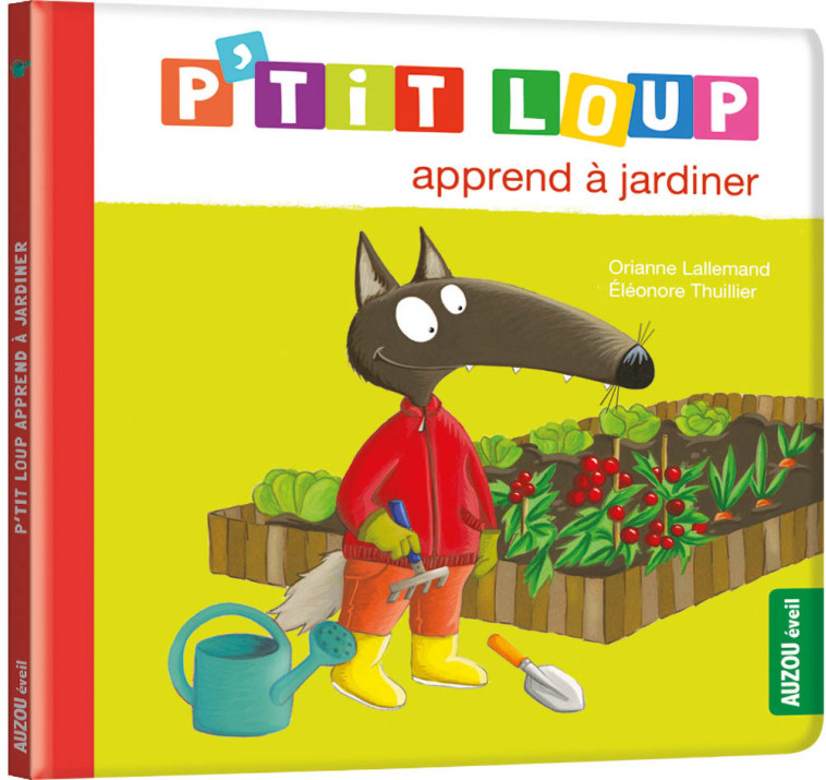 P'TIT LOUP APPREND À JARDINER - Aurélia BELMONTE - AUZOU