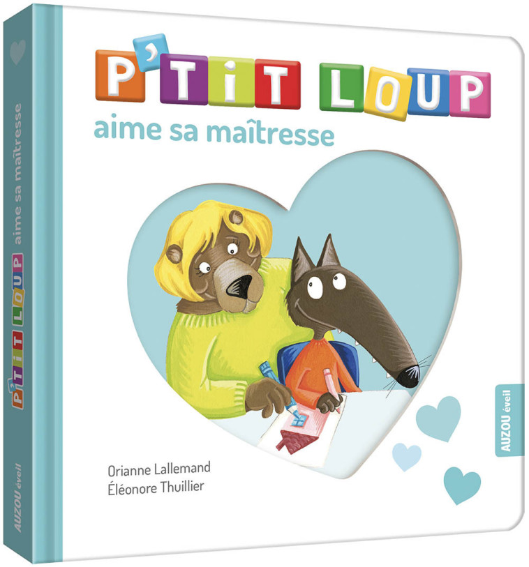 P'TIT LOUP AIME SA MAÎTRESSE - Orianne Lallemand - AUZOU