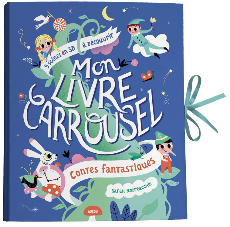 MON LIVRE CARROUSEL - CONTES FANTASTIQUES - Sarah ANDREACCHIO (KERNER) - AUZOU