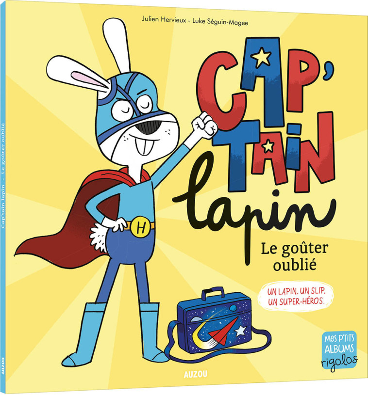 CAP'TAIN LAPIN   LE GOÛTER OUBLIÉ - Julien Hervieux - AUZOU