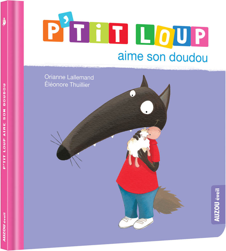 P'TIT LOUP AIME SON DOUDOU - Orianne Lallemand - AUZOU