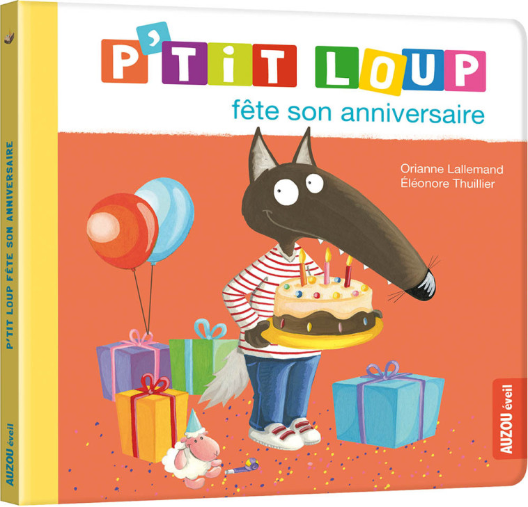 P'TIT LOUP FETE SON ANNIVERSAIRE - Orianne Lallemand - AUZOU