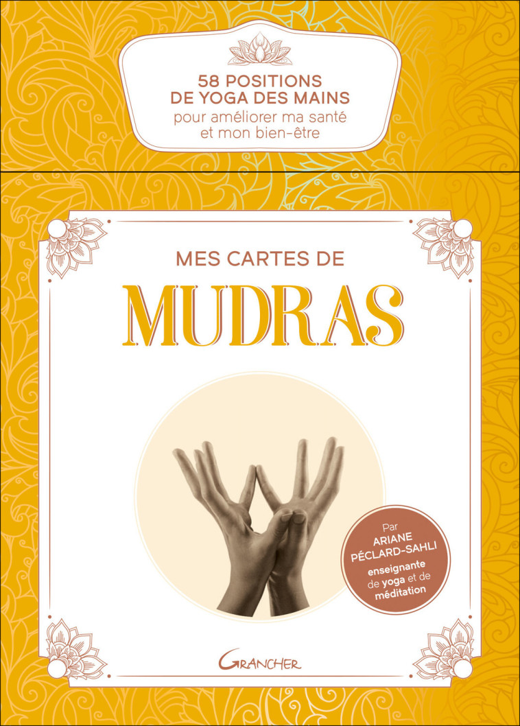 Mes cartes de Mudras - 58 positions de yoga des mains pour améliorer ma santé et mon bien-être - Coffret - Ariane Péclard-Sahli - GRANCHER