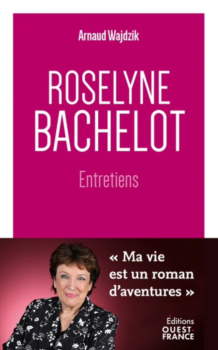 Roselyne Bachelot - Entretiens - Arnaud Wajdzik - OUEST FRANCE