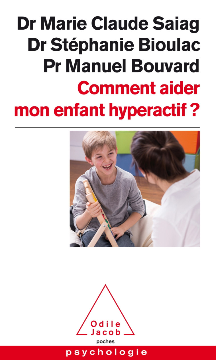 Comment aider mon enfant hyperactif ? - Marie-Claude Saiag - JACOB