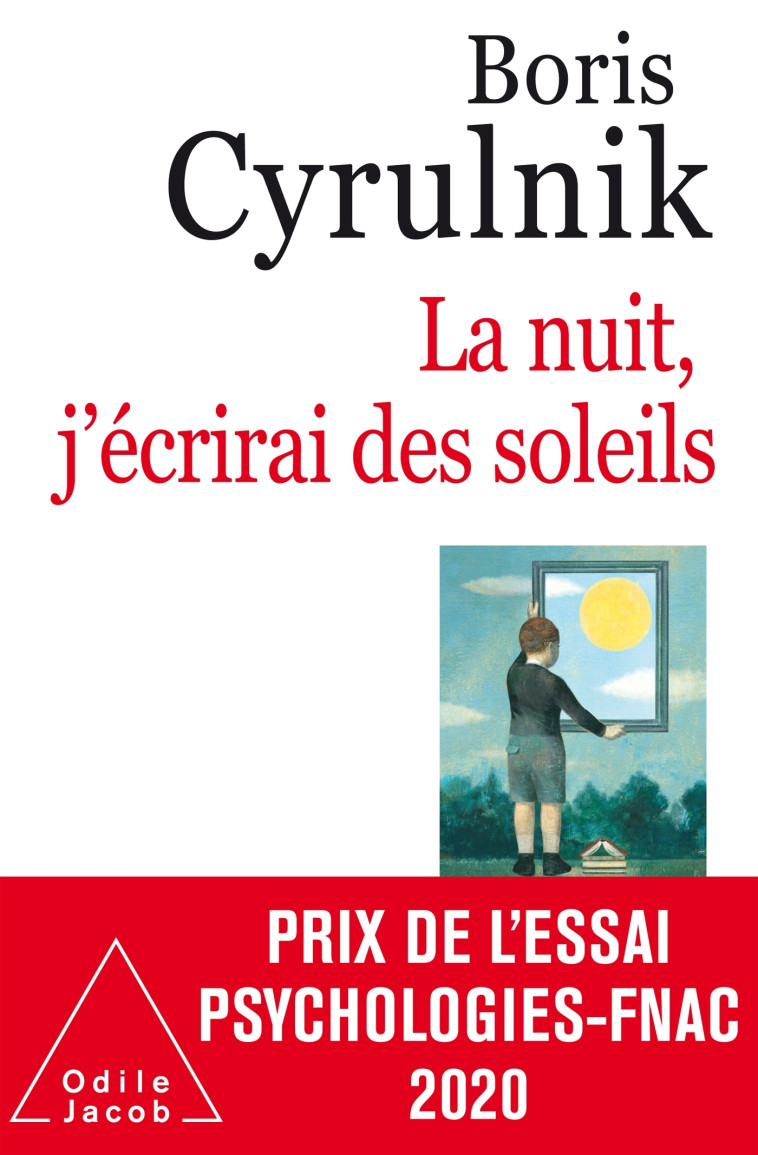 La nuit, j'écrirai des soleils - Boris Cyrulnik - JACOB