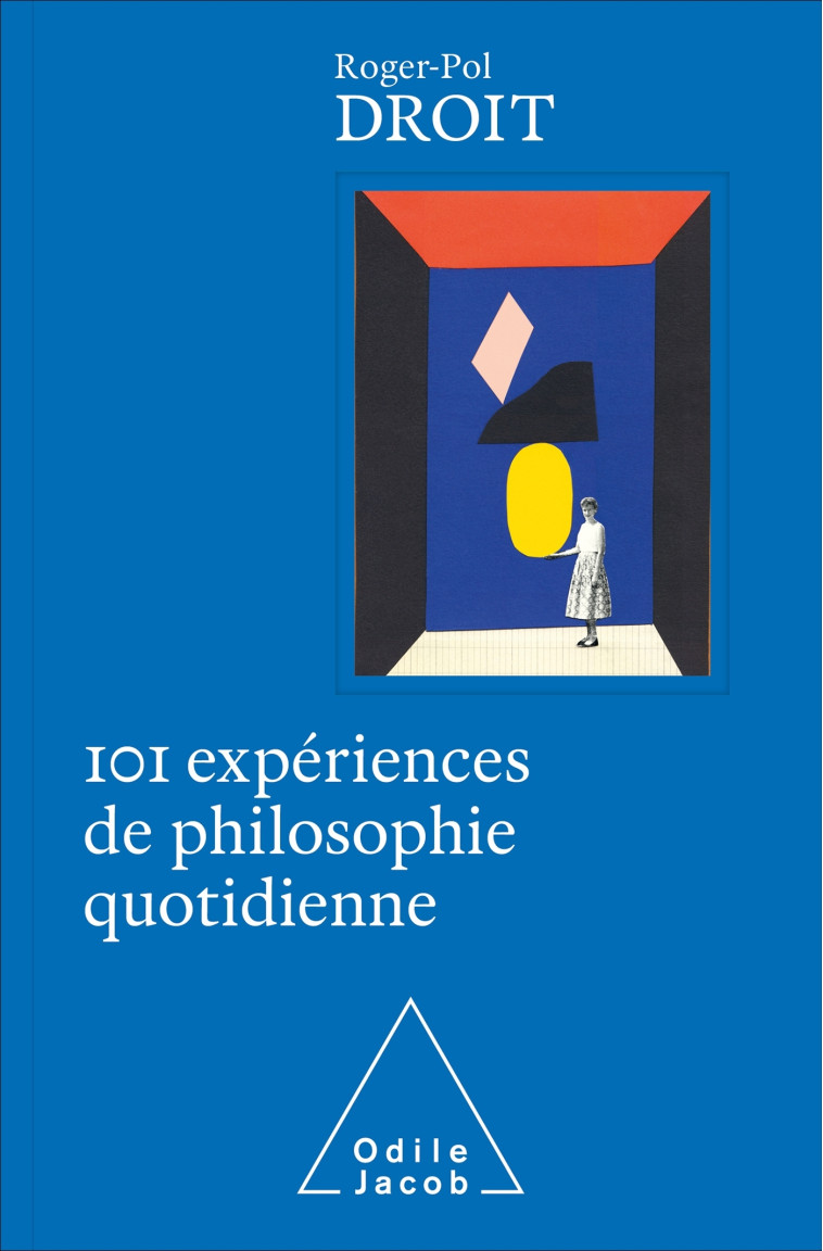 101 expériences de philosophie quotidienne-COLLECTOR - Roger-Pol Droit - JACOB