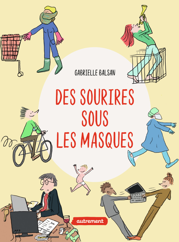 Des sourires sous les masques - Gabrielle Balsan - AUTREMENT