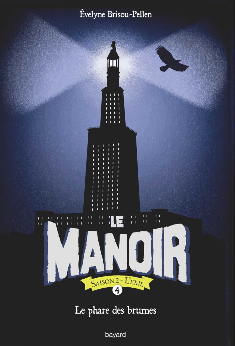 Le manoir saison 2, Tome 04 - Évelyne Brisou-Pellen - BAYARD JEUNESSE