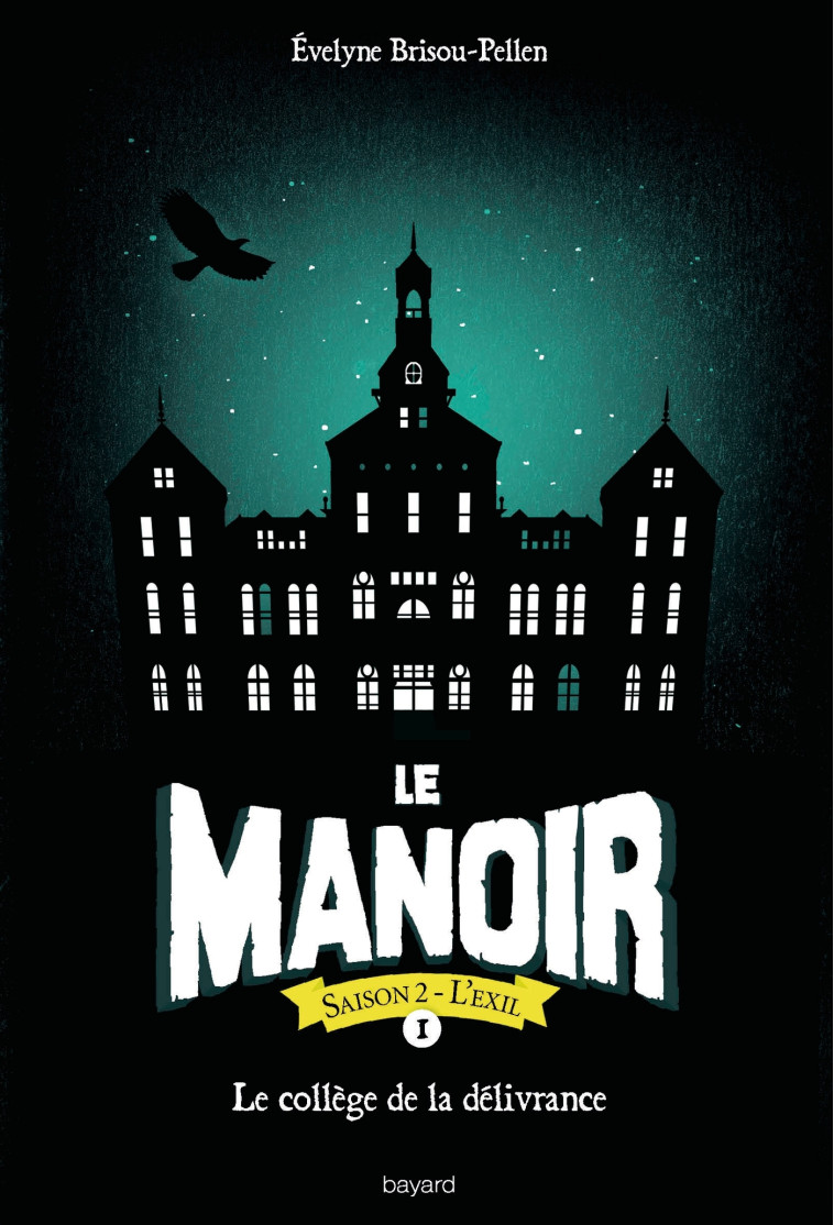 Le manoir saison 2, Tome 01 - Évelyne Brisou-Pellen - BAYARD JEUNESSE