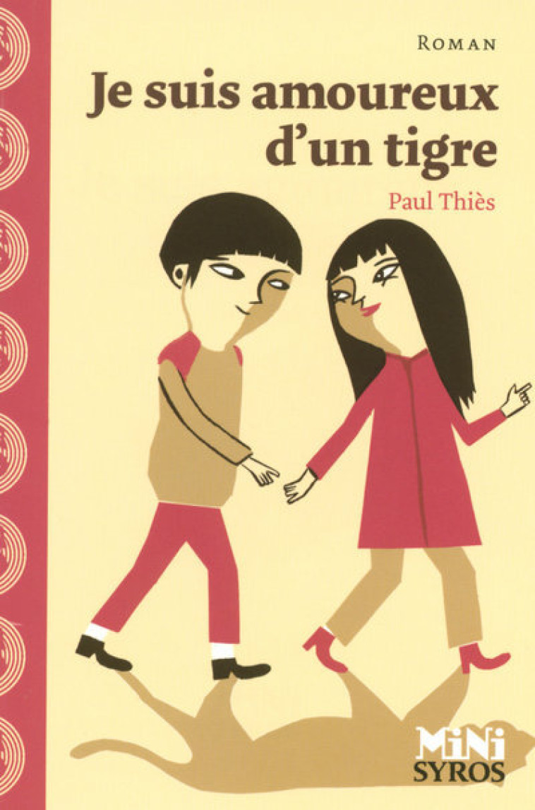 Je suis amoureux d'un tigre - Paul Thiès - SYROS JEUNESSE