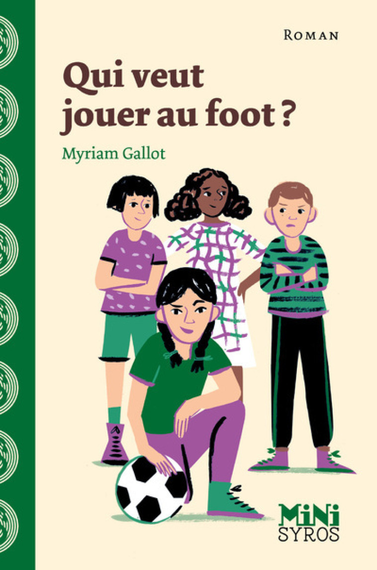 Qui veut jouer au foot ? - Myriam Gallot - SYROS JEUNESSE