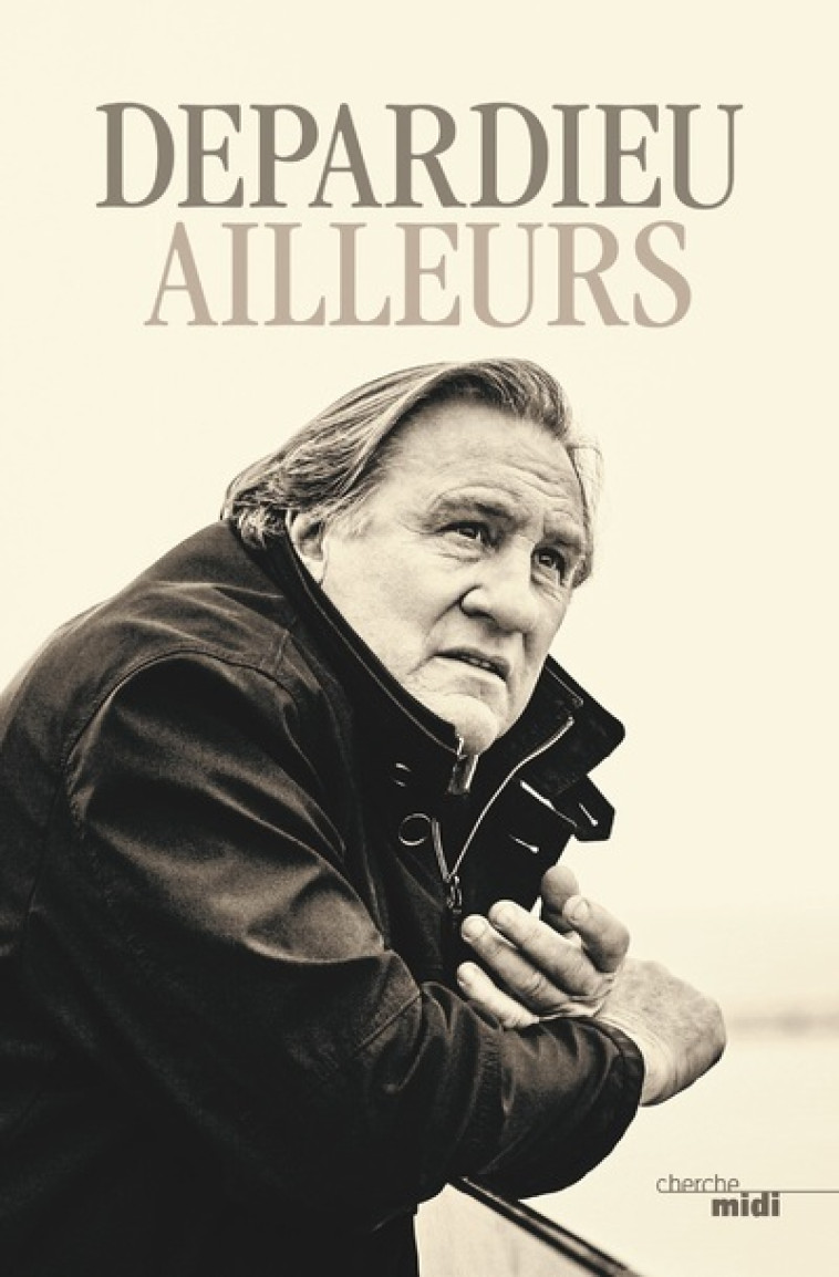 Ailleurs - Gérard Depardieu - CHERCHE MIDI