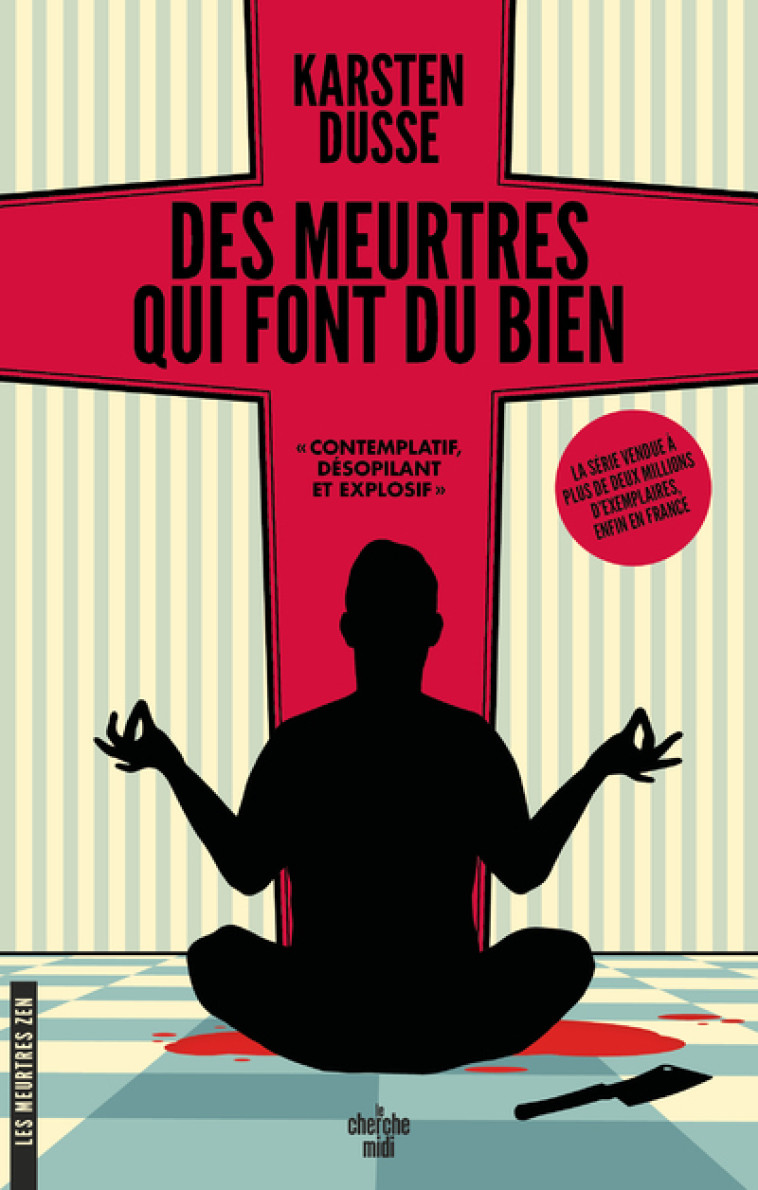 Les Meurtres Zen - Tome 1 Des meurtres qui font du bien - Karsten Dusse - CHERCHE MIDI