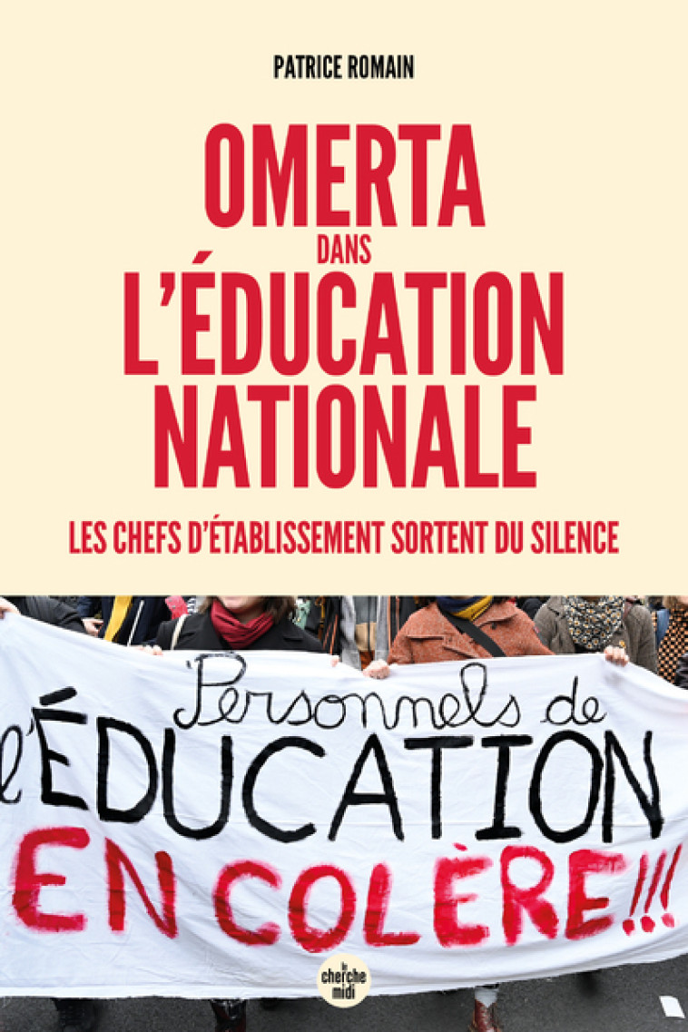 Omerta dans l'Éducation nationale - Les chefs d'établissement sortent du silence - Patrice Romain - CHERCHE MIDI