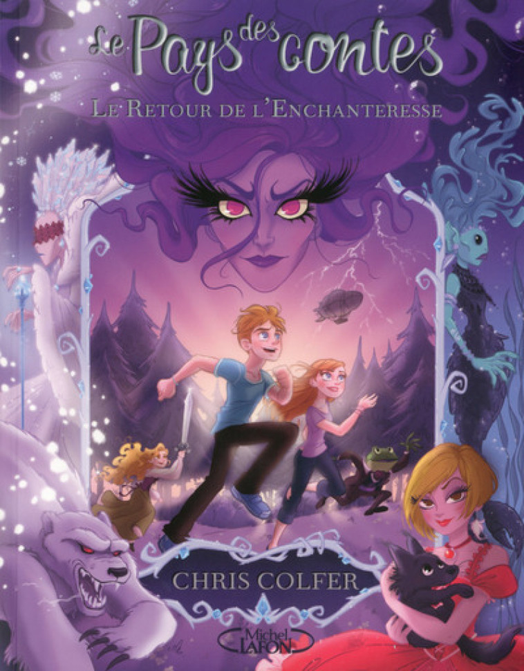 Le pays des contes T02 Le retour de l'Enchanteresse - Chris Colfer - MICHEL LAFON