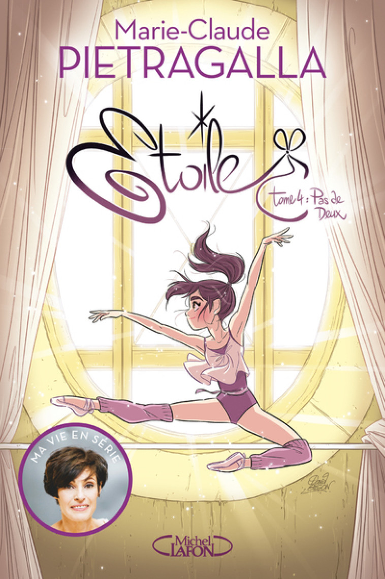 Etoile - Tome 4 - Pas de deux - Marie-Claude Pietragalla - MICHEL LAFON