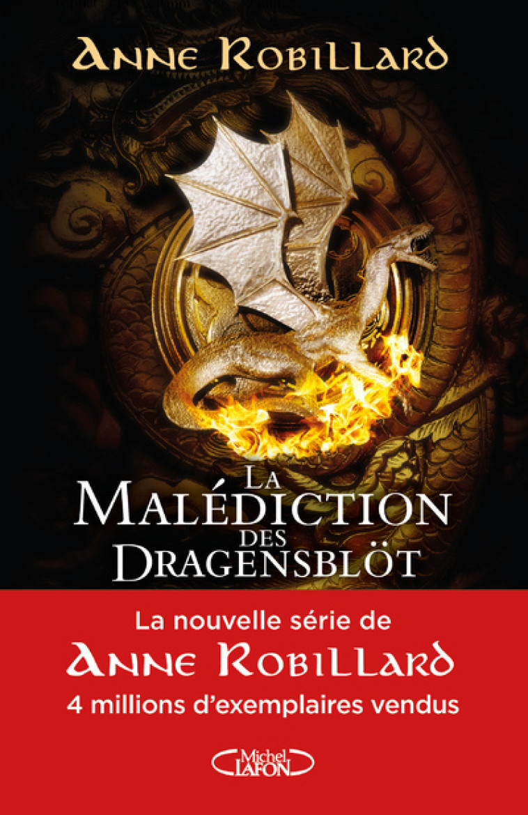 La malédiction des Dragensblöt - Tome 1 - Anne Robillard - MICHEL LAFON