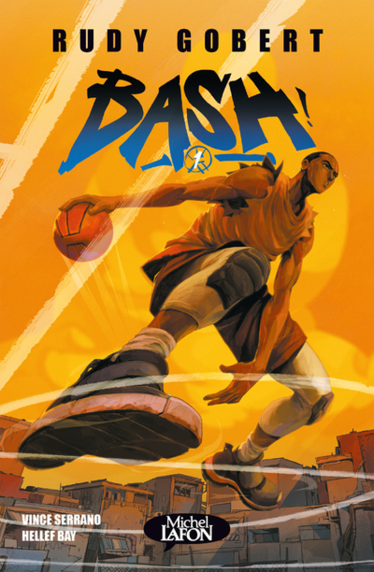 Bash - Tome 1 - Rudy Gobert - MICHEL LAFON