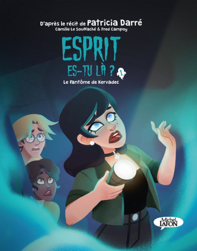 Esprit es-tu là ? - Tome 1 Le fantôme de Kervadec - Patricia Darré - MICHEL LAFON