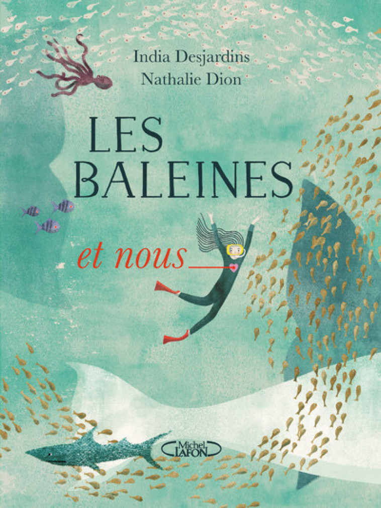 Les baleines et nous - India Desjardins - MICHEL LAFON