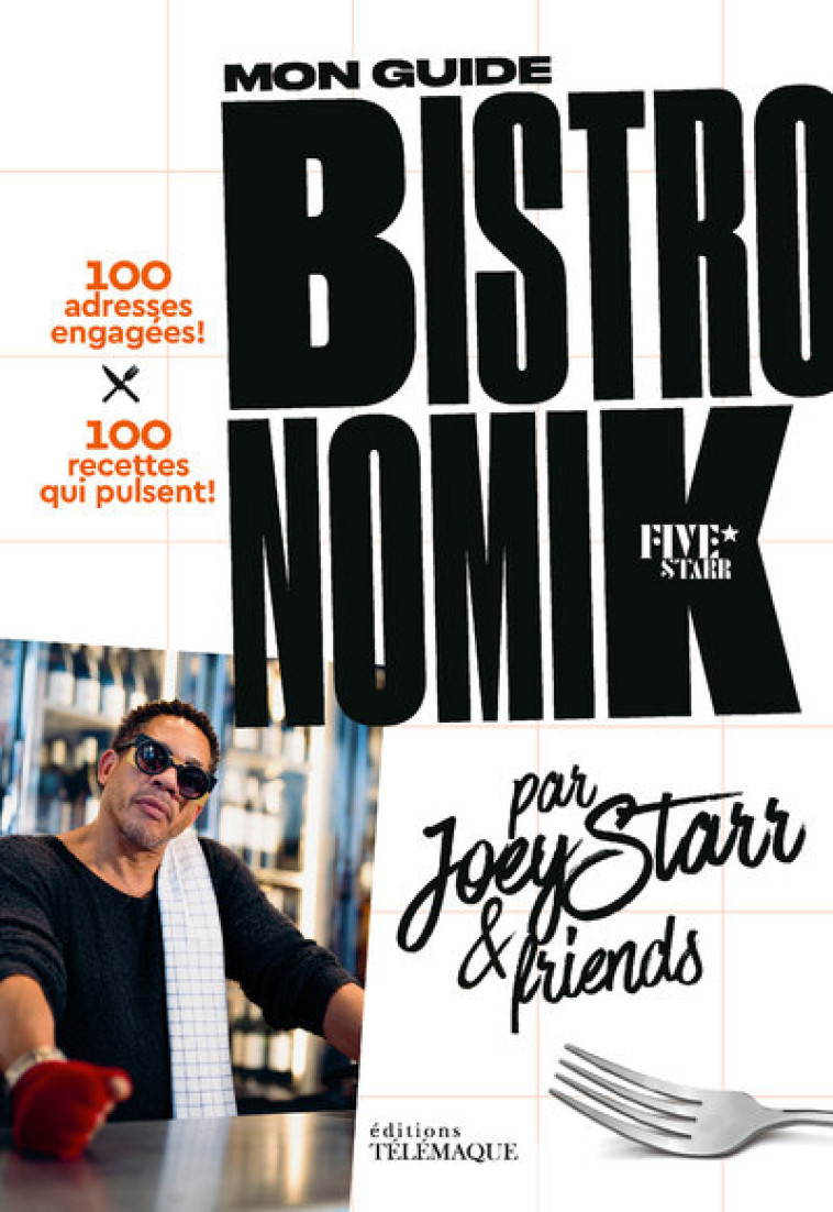 Mon guide Bistronomik par Joey Starr & friends -  JoeyStarr - TELEMAQUE EDIT