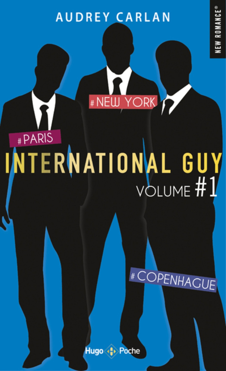 International Guy - VOLUME 1 Paris - New York - Copenhague - Audrey Carlan - HUGO POCHE