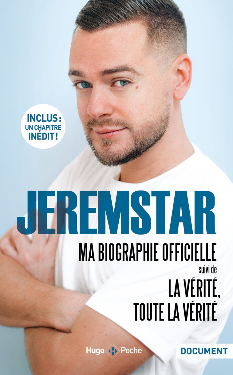 Jeremstar : Ma biographie officielle - Suivi de La vérité toute la vérité -Chapitre Inédit- -  Jeremstar - HUGO POCHE