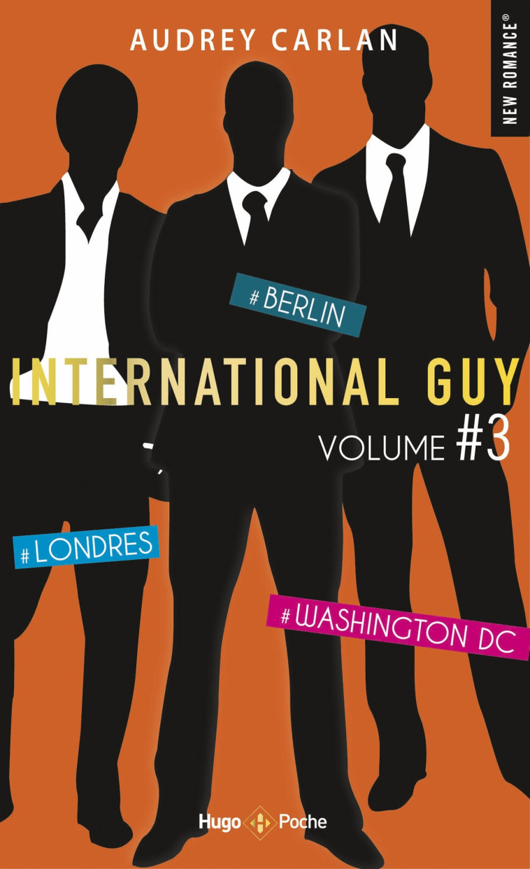 International Guy - volume 3 Londres - Berlin - Washington DC - Audrey Carlan - HUGO POCHE