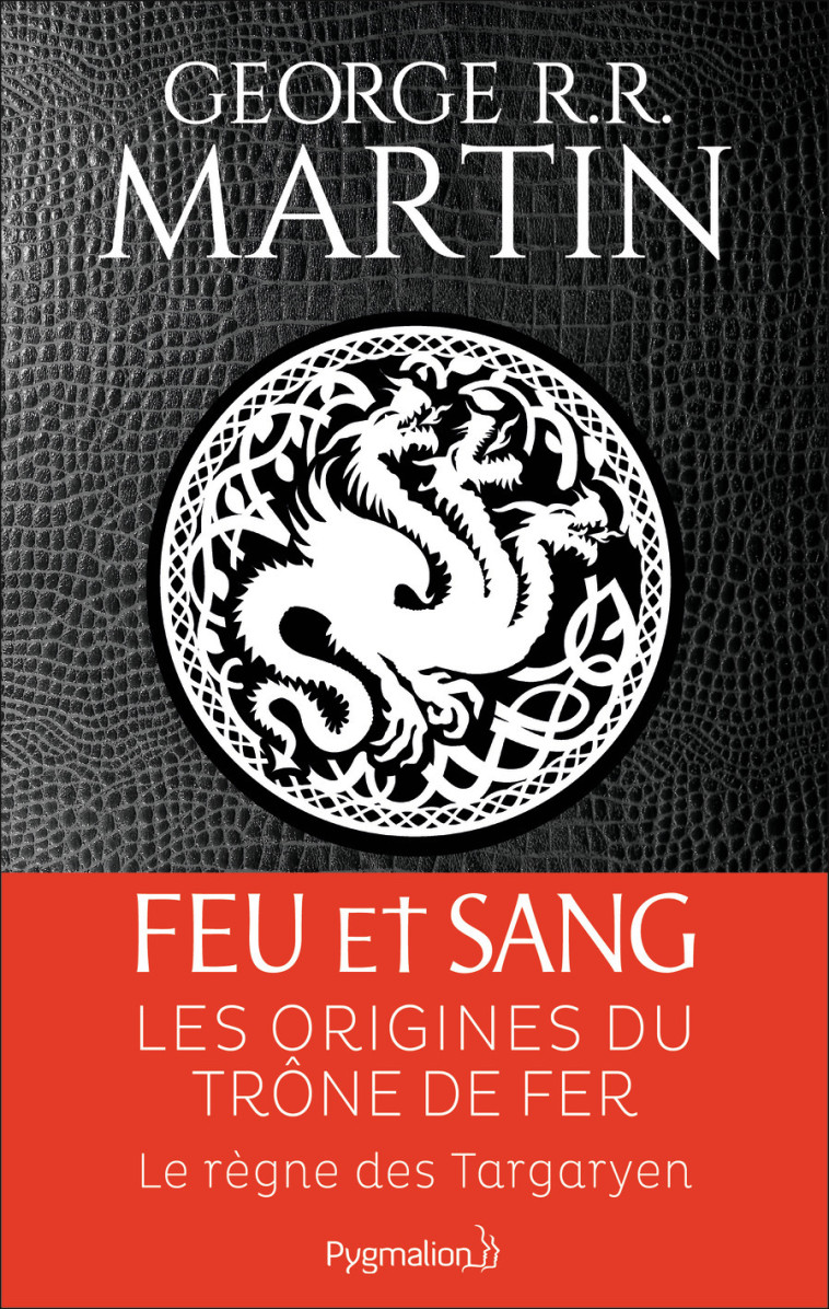 Feu et sang - George R.R. Martin - PYGMALION