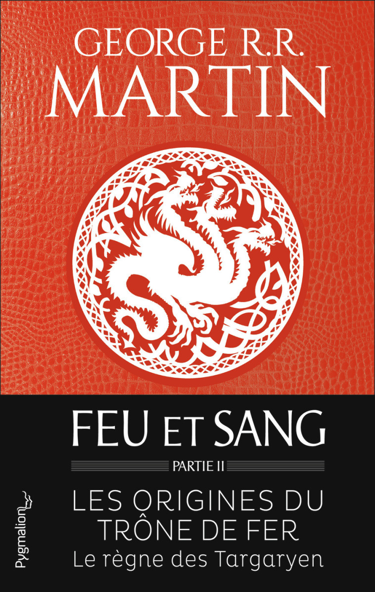 Feu et sang - George R.R. Martin - PYGMALION