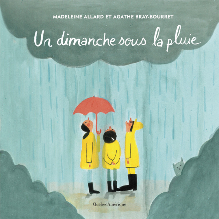 Un dimanche sous la pluie - Madeleine Allard - QUEBEC AMERIQUE