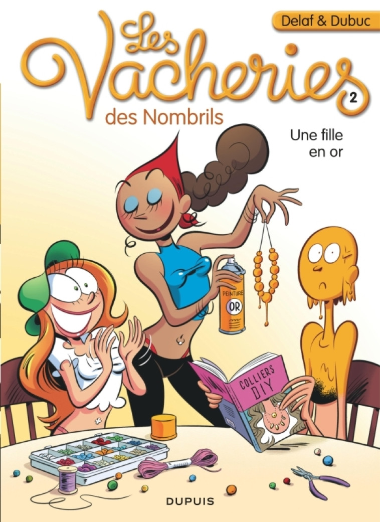 Les vacheries des Nombrils - Tome 2 - Une fille en or -  Delaf - DUPUIS