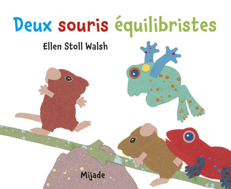 Deux souris équilibristes - Ellen Stoll Walsh - MIJADE