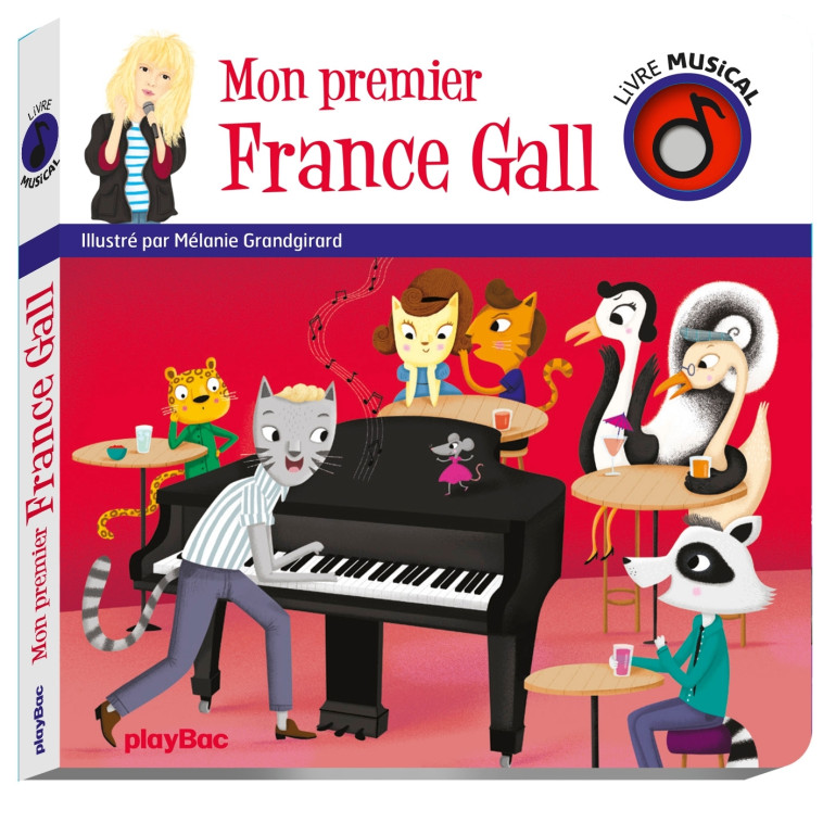 Livre musical - Mon premier France Gall - Mélanie GRANDGIRARD - PLAY BAC