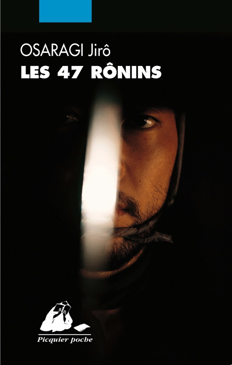 LES 47 RONINS - Jiro OSARAGI - PICQUIER