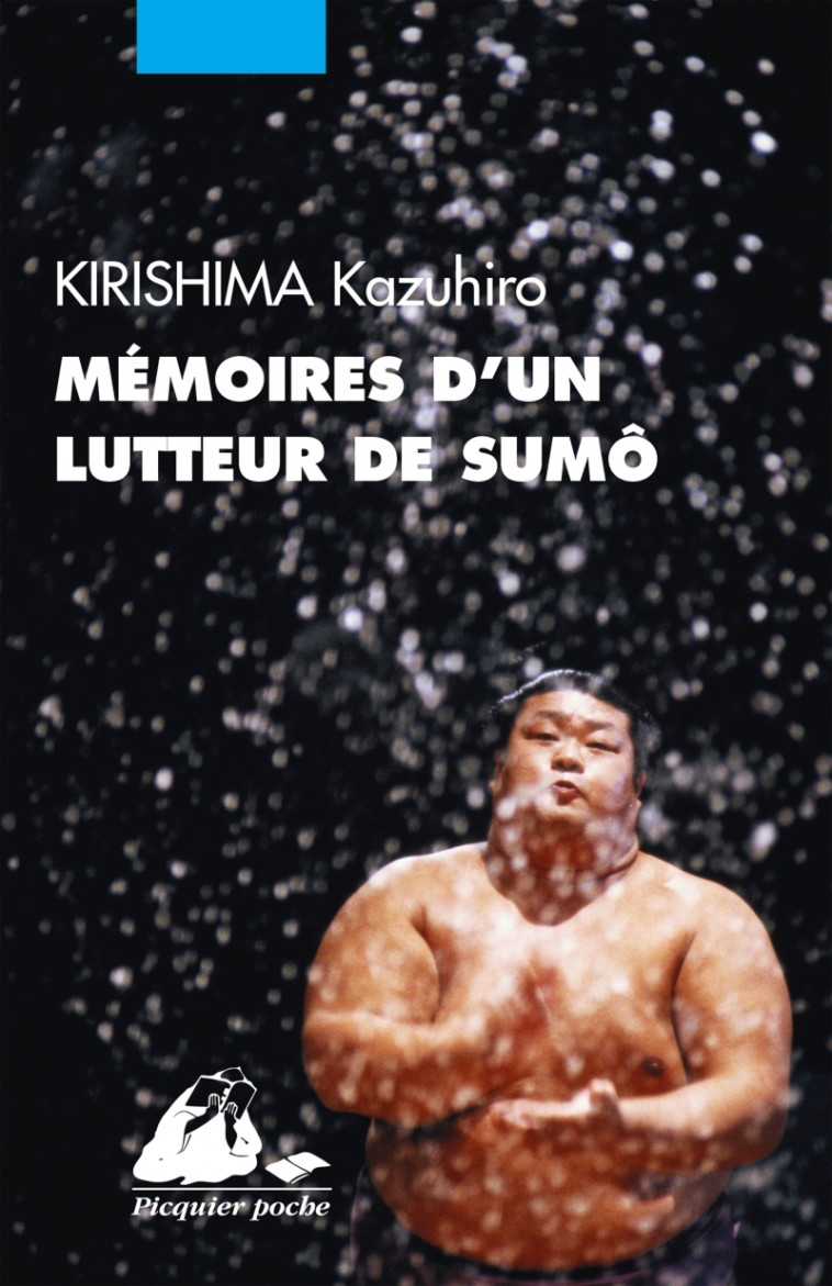 MEMOIRES D'UN LUTTEUR DE SUMO - Kazuhiro KIRISHIMA - PICQUIER