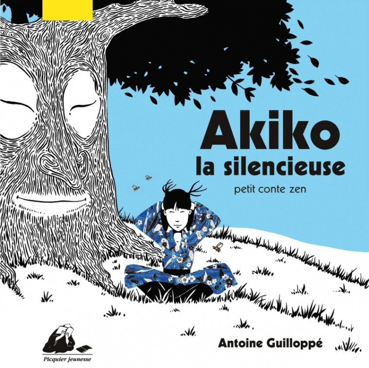 Akiko la silencieuse - Petit conte zen - Antoine GUILLOPPE - PICQUIER