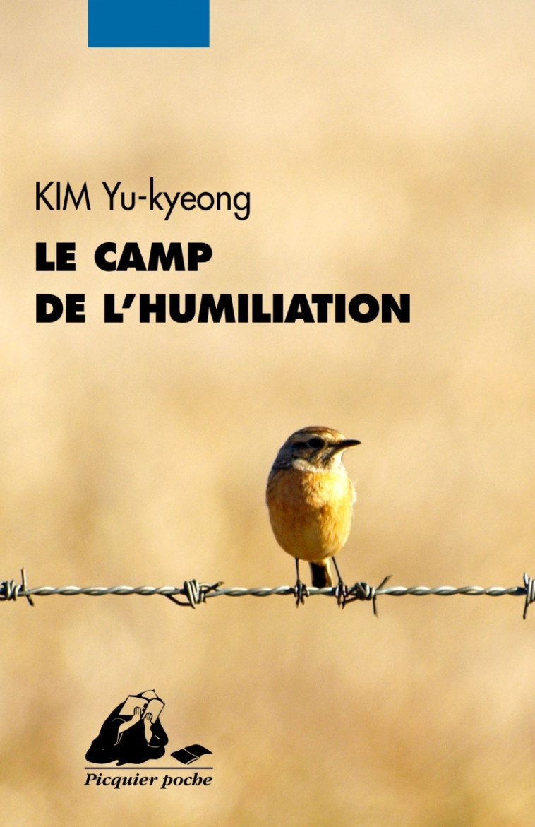 Le Camp de l'humiliation - Yu-kyeong KIM - PICQUIER