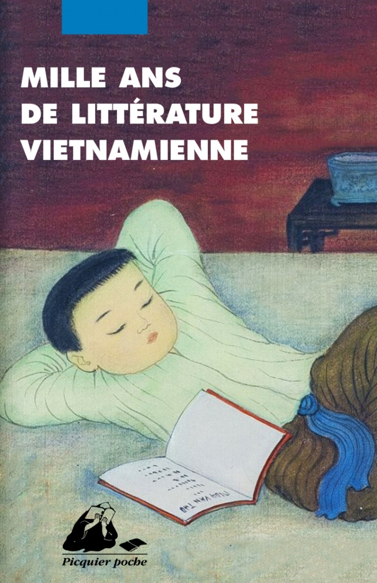 Mille ans de littérature vietnamienne - Une anthologie -  Collectif - PICQUIER