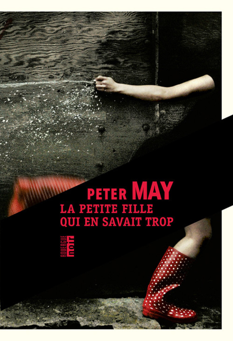 La petite fille qui en savait trop - Peter May - ROUERGUE