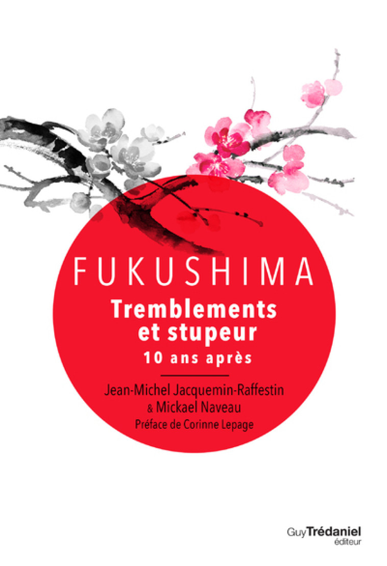 Fukushima - Tremblements et stupeur - 10 ans après - Jean-Michel Jacquemin-Raffestin - TREDANIEL