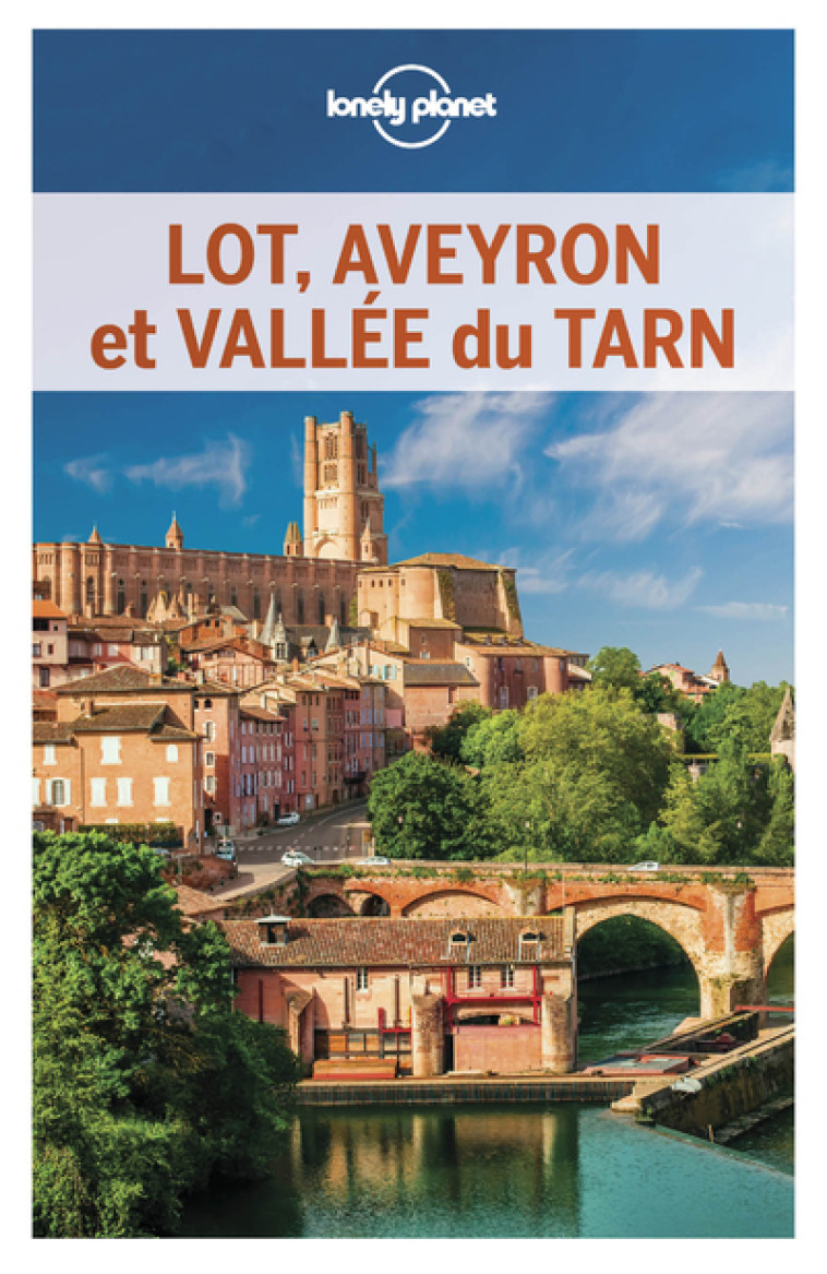 Essentiel du Lot, Aveyron et Vallée du Tarn 1ed -  Lonely Planet - LONELY PLANET