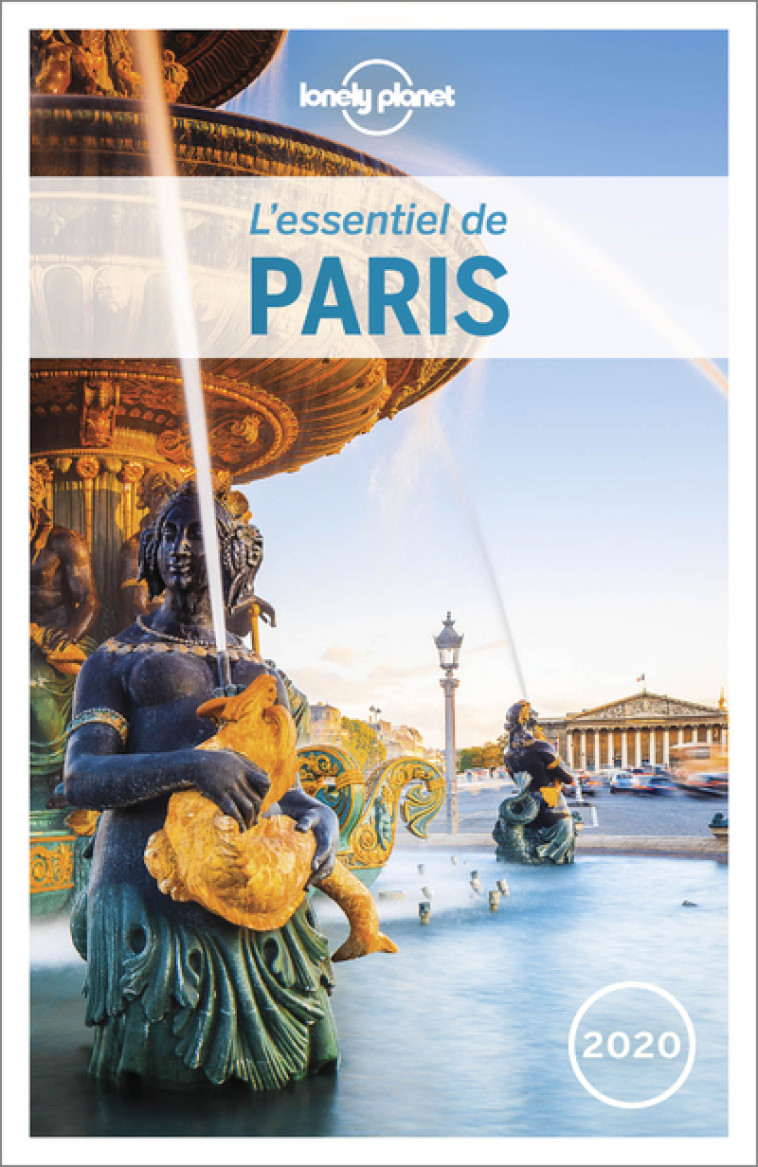 L'essentiel de Paris 4ed -  Lonely planet fr - LONELY PLANET