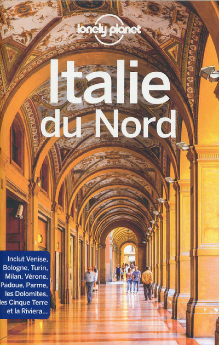 Italie du Nord 1ed -  Lonely planet fr - LONELY PLANET