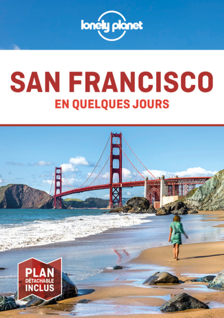 San Francisco En quelques jours 5ed -  Lonely planet fr - LONELY PLANET