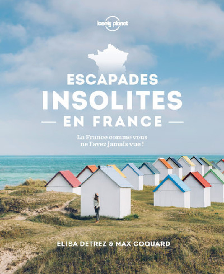 Escapades insolites en France -  Lonely planet fr - LONELY PLANET